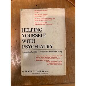 Helping Yourself With Psychiatry A Practical Guide Frank S Caprio MD 1957 HC DJ